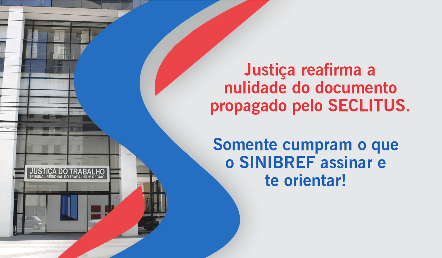 Tribunal determina a anulação do acordo do SECLITUS por falta de registro sindical, conforme ação do SINIBREF.